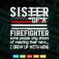 Proud Sister Of A Firefighter Thin Red Line US American Flag Svg Digital Files.