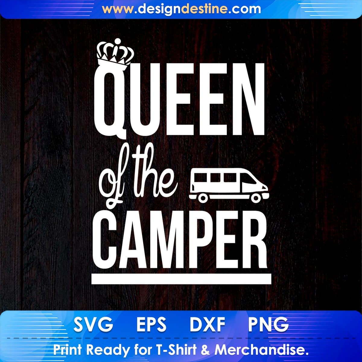 Queen Of The Camper T shirt Design In Svg Png Cutting Printable Files