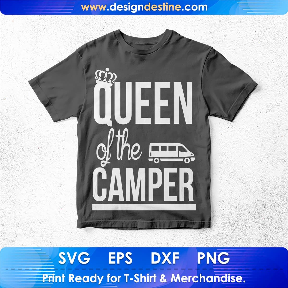 Queen Of The Camper T shirt Design In Svg Png Cutting Printable Files