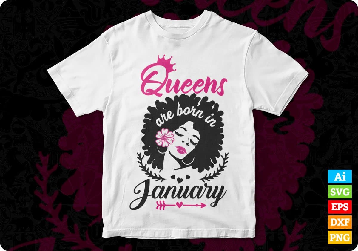 Queens Are Born In January Afro Vector T shirt Design in Svg Png Files
