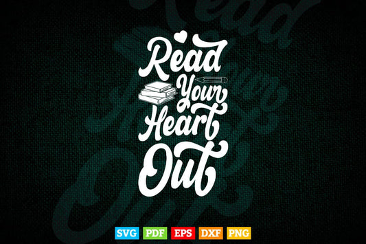 Read your heart out Teacher's Day Svg Digital Files.