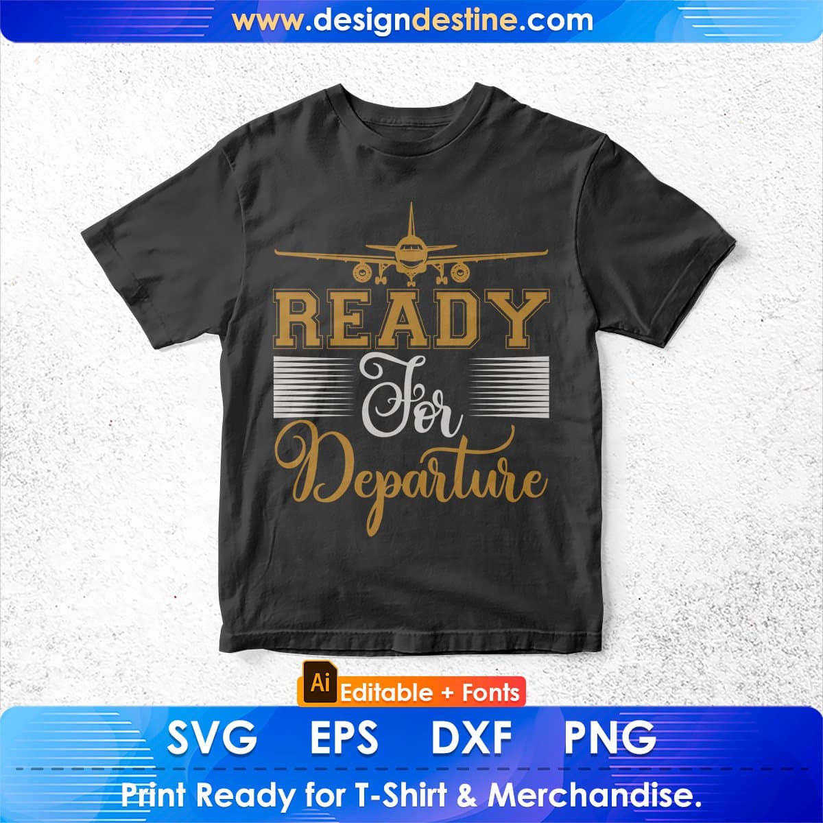 Ready For Departure Aviation Editable T shirt Design In Ai Svg Printable Files