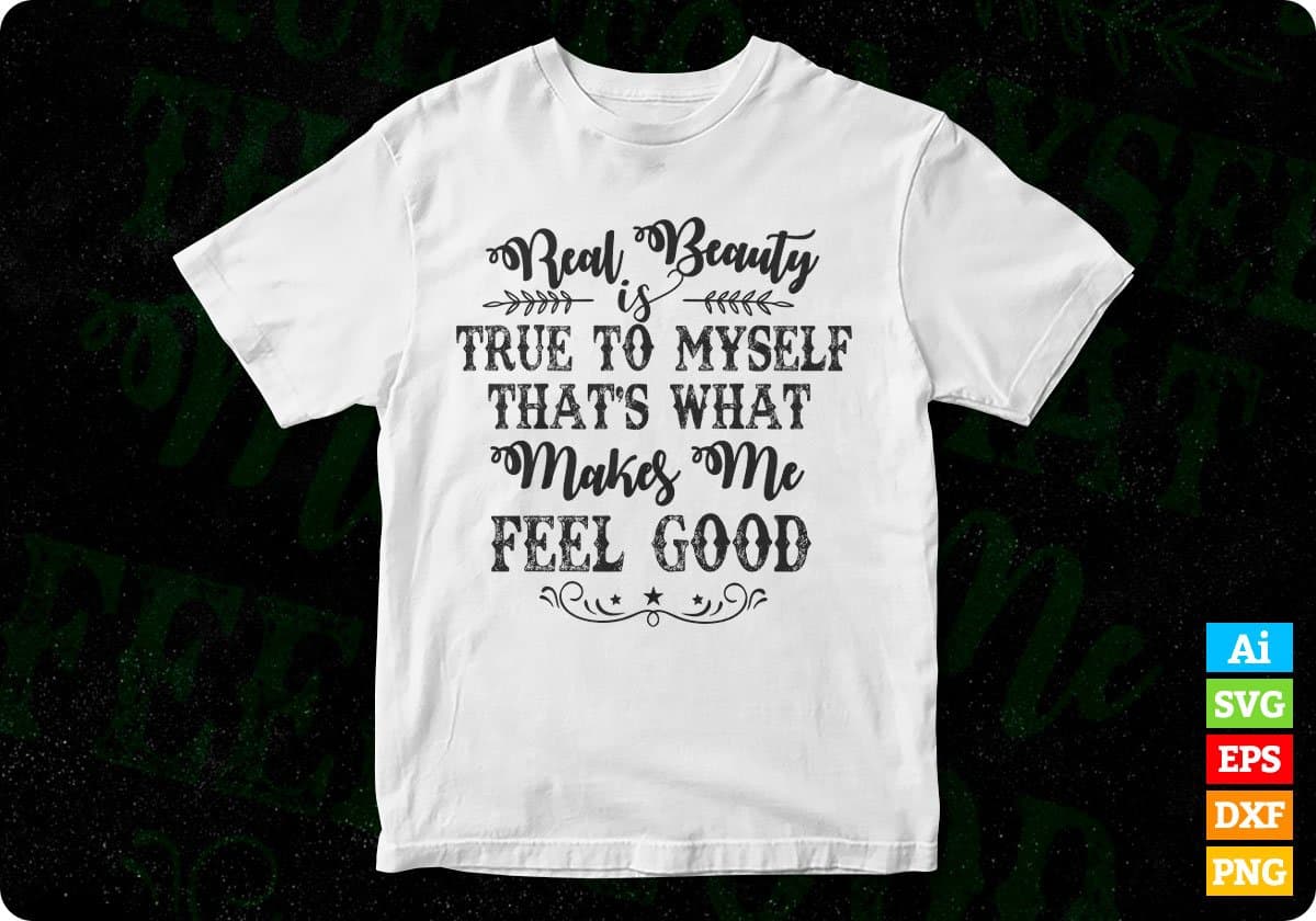 Real Beauty Is True Inspirational T shirt Design In Png Svg Cutting Printable Files