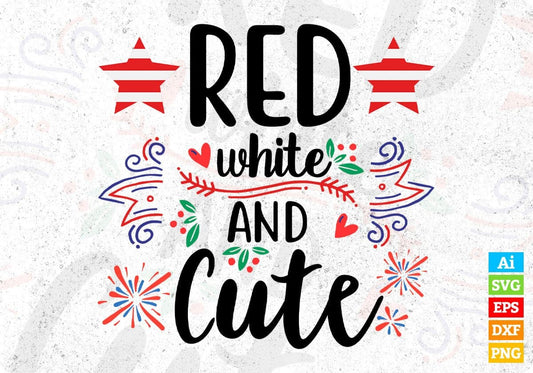 Red White And Cute 4th Of July T shirt Design In Svg Png Cutting Printable Files