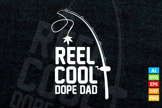 Reel Cool Father's Day Fishing Dope Dad Vector T-shirt Design in Ai Svg Png Cutting Printable Files
