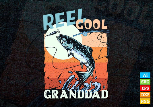 Reel Cool Granddad Fishing Father's Day Editable Vector T-shirt Design in Ai Svg Files