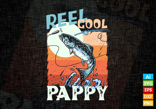 Reel Cool Pappy Fishing Father's Day Editable Vector T-shirt Design in Ai Svg Files