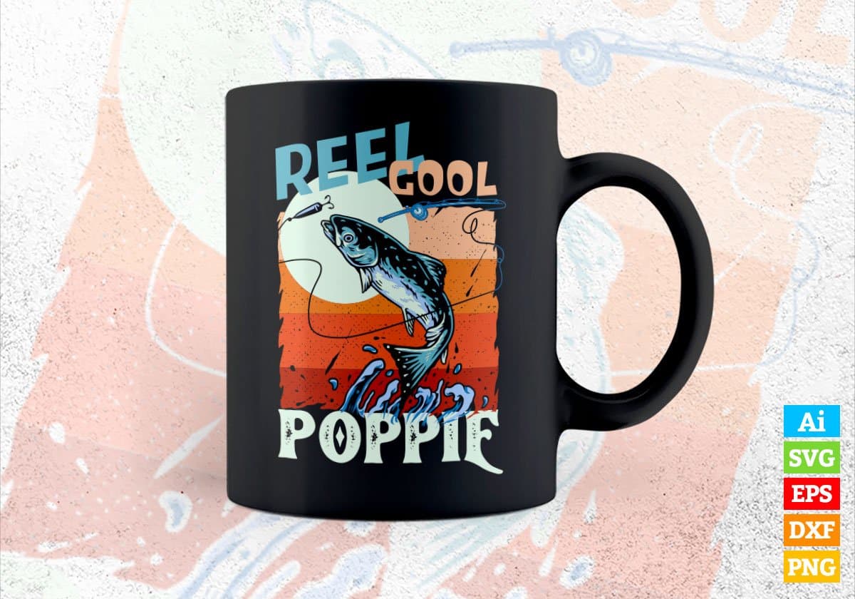 Reel Cool Poppie Fishing Father's Day Editable Vector T-shirt Design in Ai Svg Files