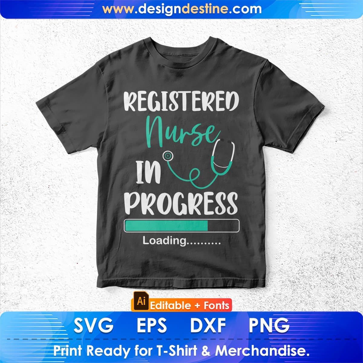 Registered Nurse In Progress Loading Training Student Gift Editable T shirt Design In Ai Svg Files