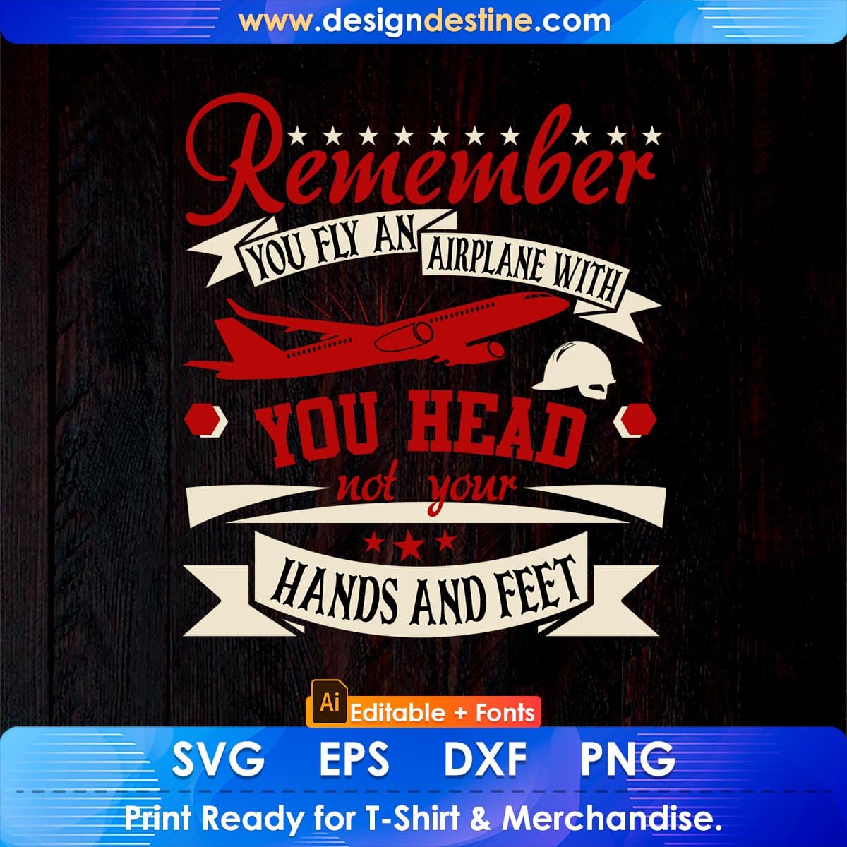 Remember You Fly An Airplane With You Head Aviation Editable T shirt Design In Ai Svg Files