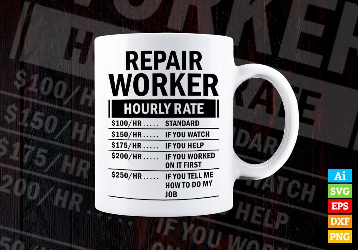 Repair Worker Hourly Rate Editable Vector T-shirt Design in Ai Svg Files