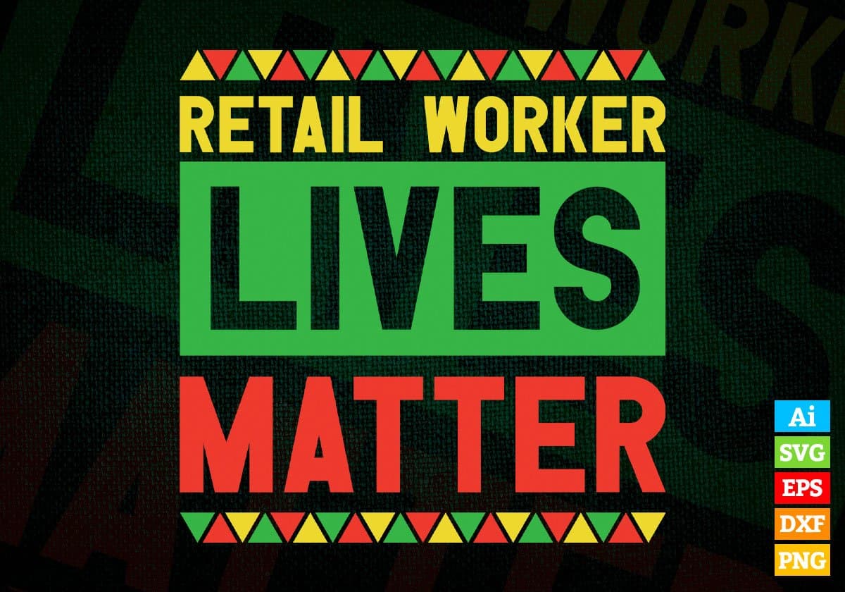 Retail Worker Lives Matter Editable Vector T-shirt Designs Png Svg Files