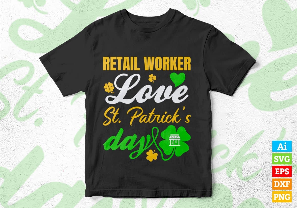 Retail Worker Love St. Patrick's Day Editable Vector T-shirt Designs Png Svg Files