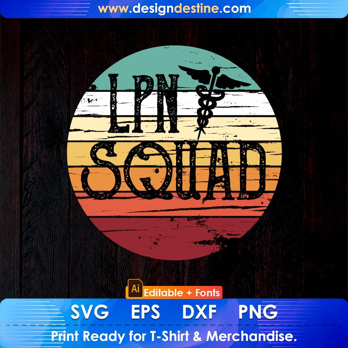 Retro Lpn Squad Gift For Licensed Practical Nurse Editable T shirt Design In Ai Svg Files
