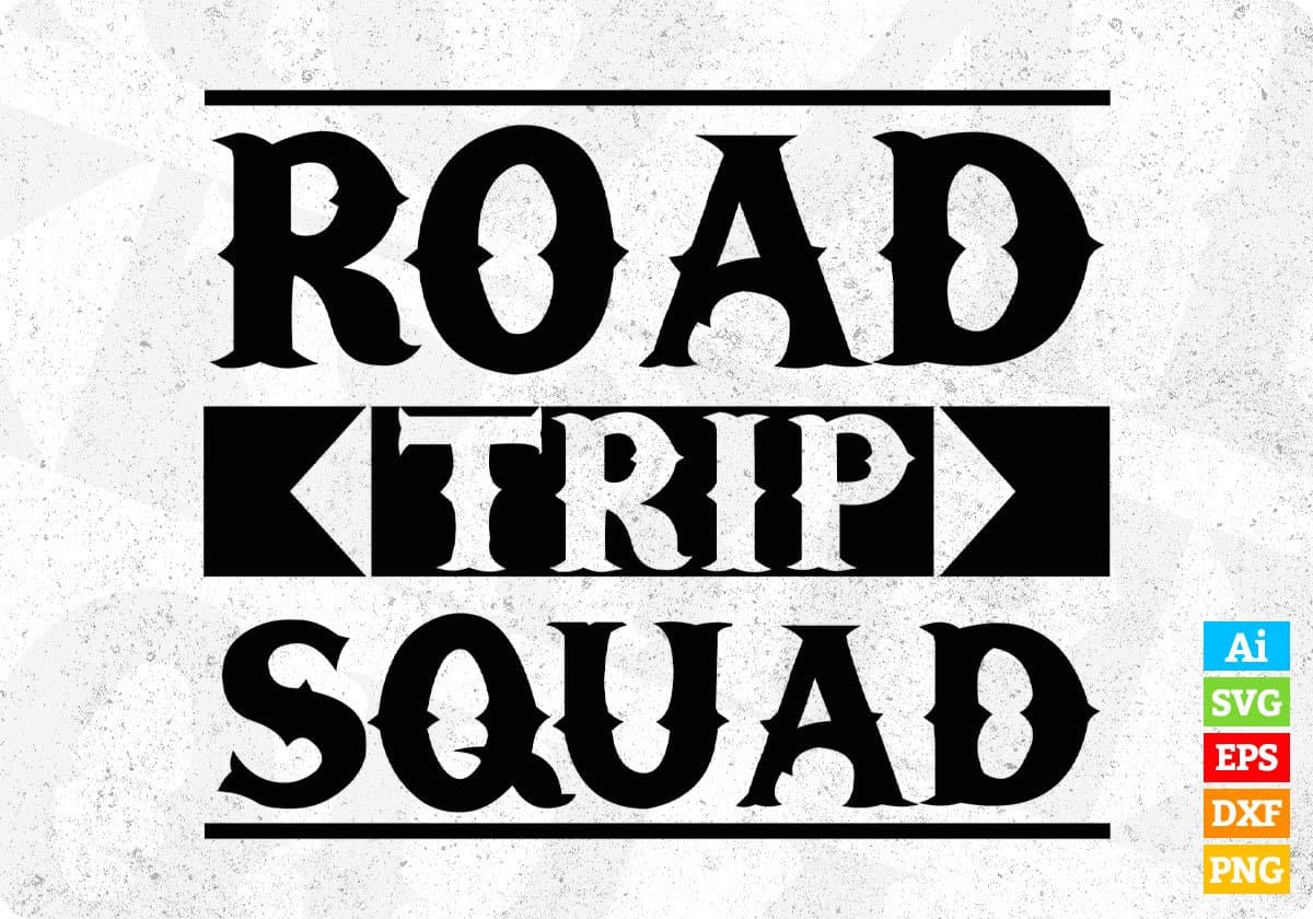 Road Trip Squad T shirt Design In Svg Png Cutting Printable Files
