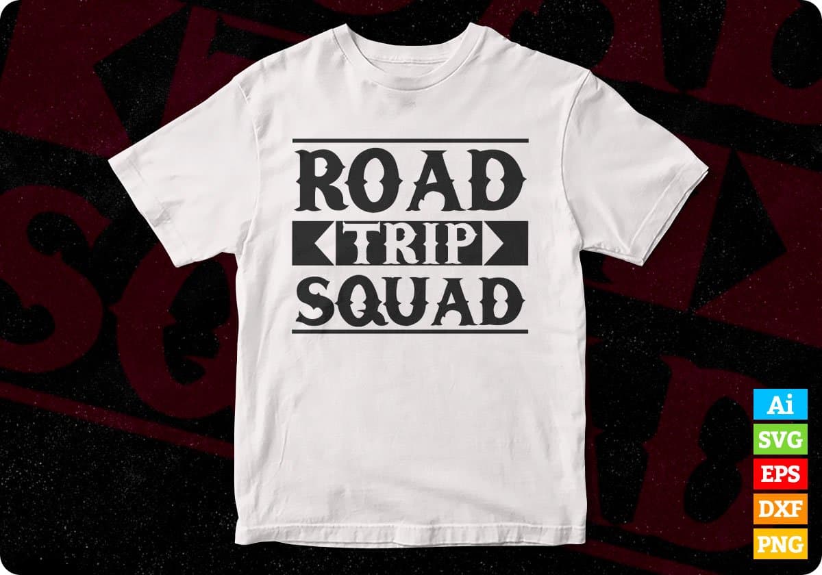Road Trip Squad T shirt Design In Svg Png Cutting Printable Files