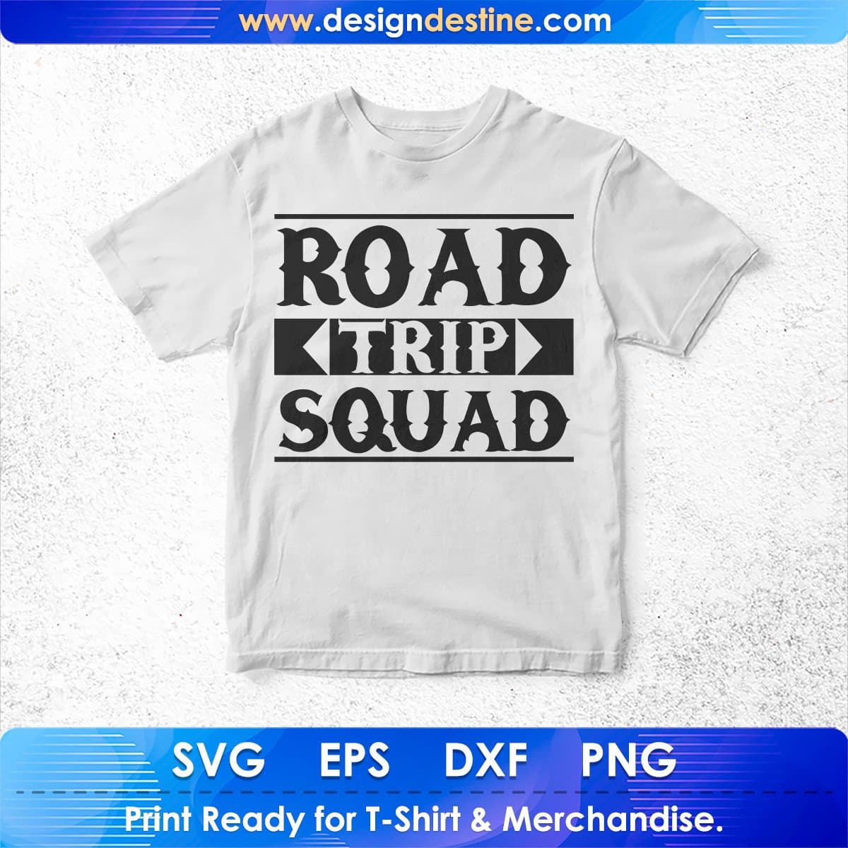 Road Trip Squad T shirt Design In Svg Png Cutting Printable Files