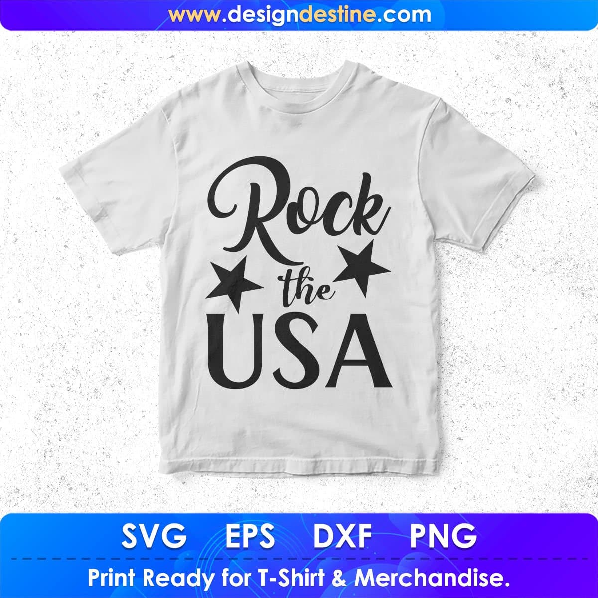 Rock The USA T shirt Design In Svg Png Cutting Printable Files