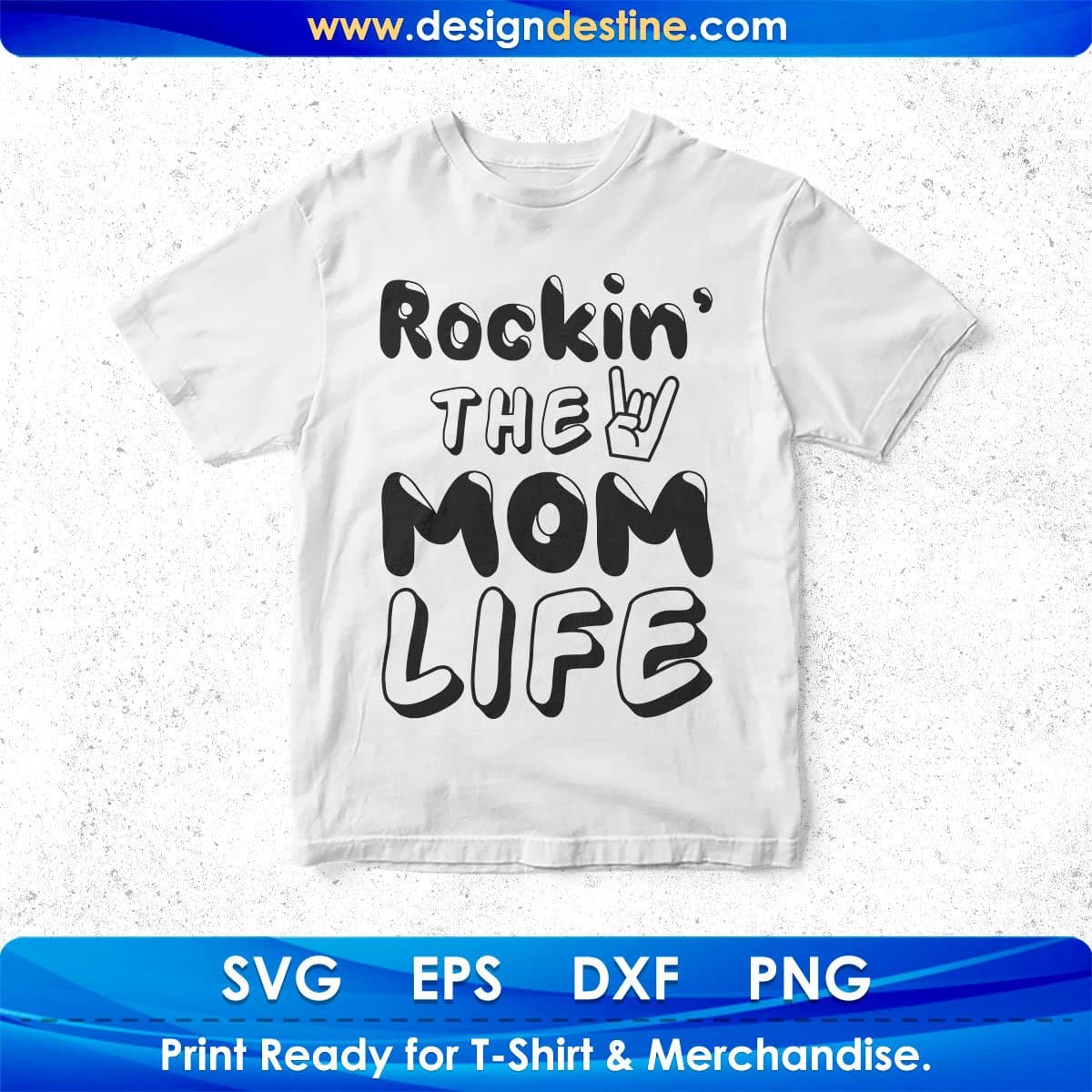 Rockin' The Mom Life T shirt Design In Svg Png Cutting Printable Files