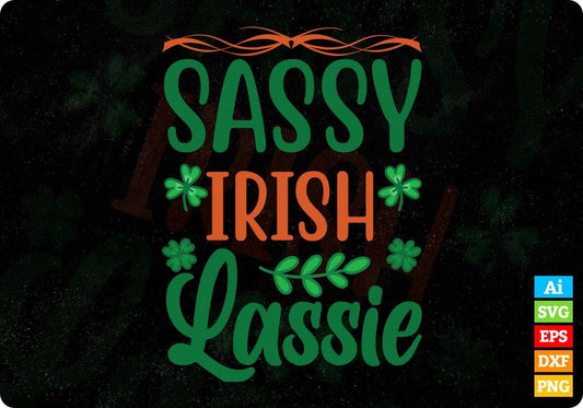Sassy Irish Lassie St Patrick's Day T shirt Design In Svg Png Cutting Printable Files