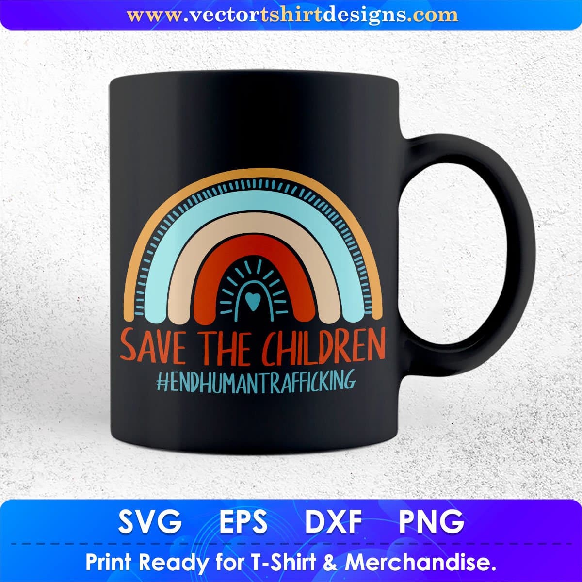 Save The Children End Human Trafficking Awareness Vector T shirt Design In Svg Png Printable Files