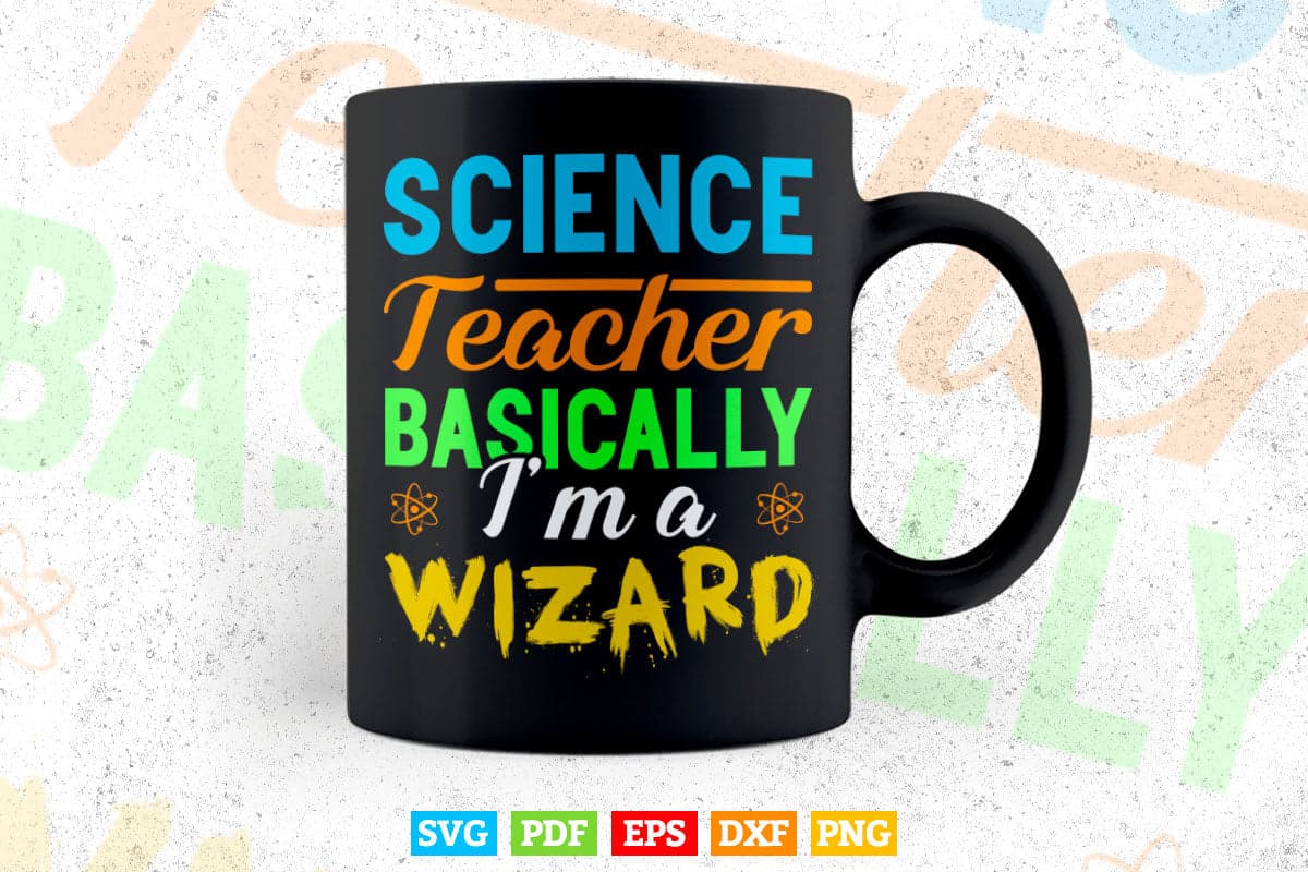 Science Teacher Basically Wizard Teacher's Day Svg Cut Files