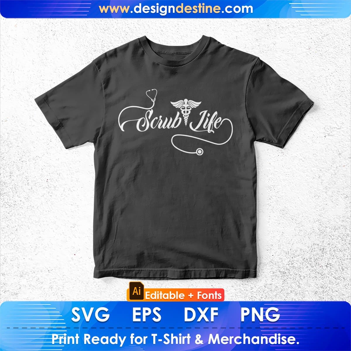 Scrub Life Nurse Stethoscope Passionate RN Editable T shirt Design In Ai Svg Files