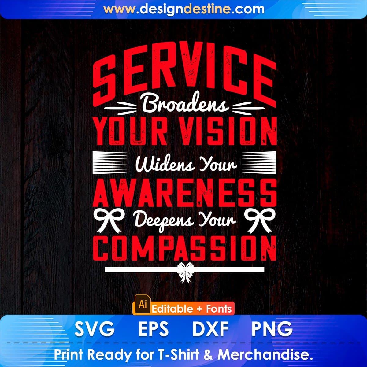 Service Broadens Your Vision Widens Your Awareness Editable T shirt Design In Ai Svg Files