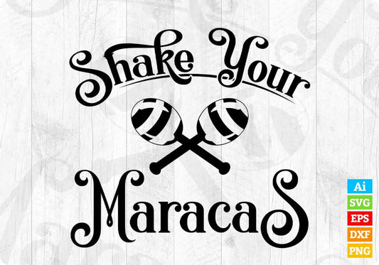 Shake Your Maracas Cinco De Mayo T shirt Design In Ai Svg Printable Files