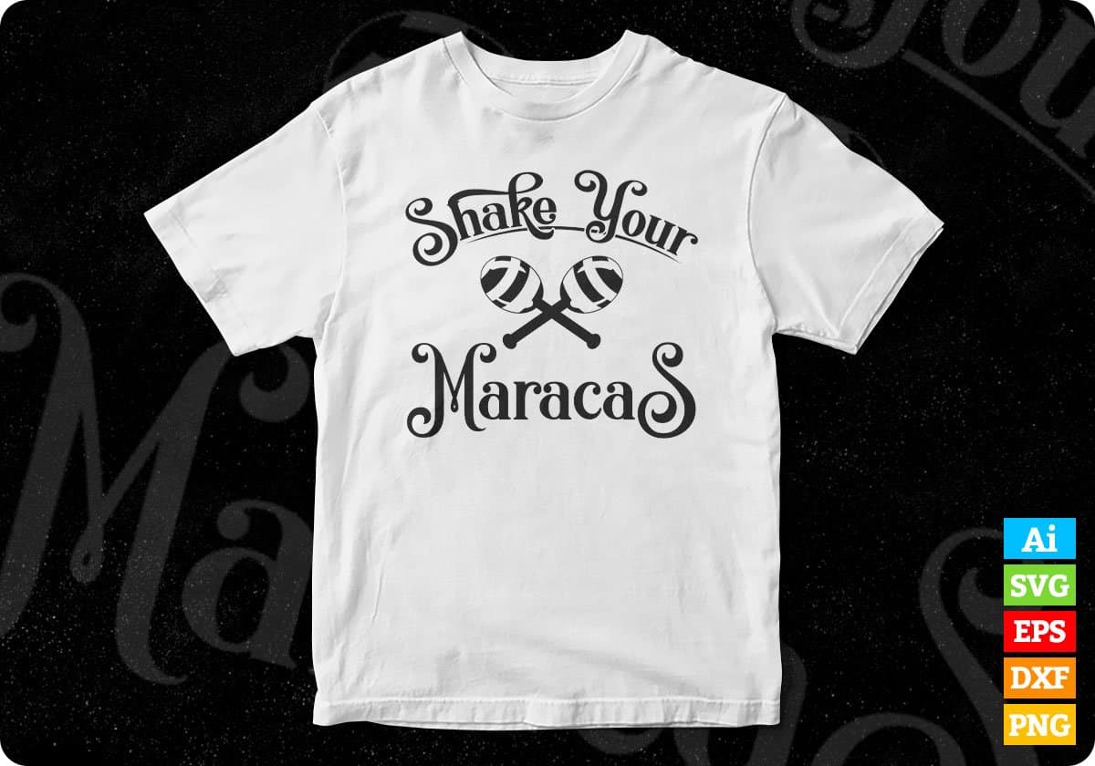 Shake Your Maracas Cinco De Mayo T shirt Design In Ai Svg Printable Files