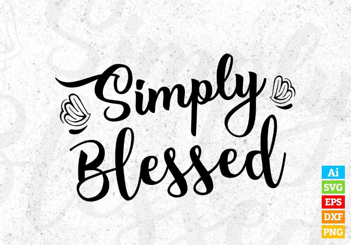So Blessed T Shirts Inspirational Design | Positive Quote SVG
