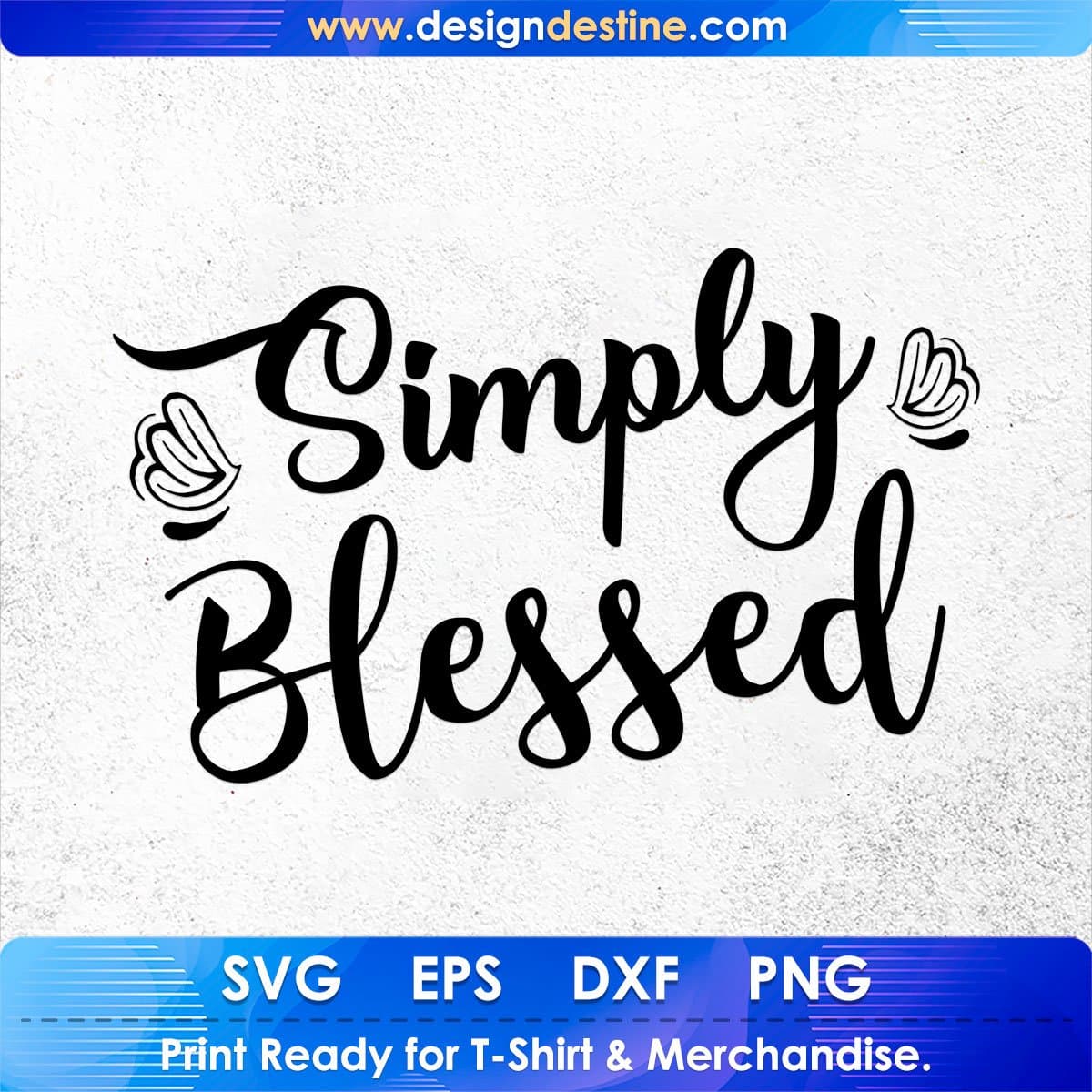 Simply Blessed Inspirational Motivational T shirt Design In Png Svg Cutting Printable Files