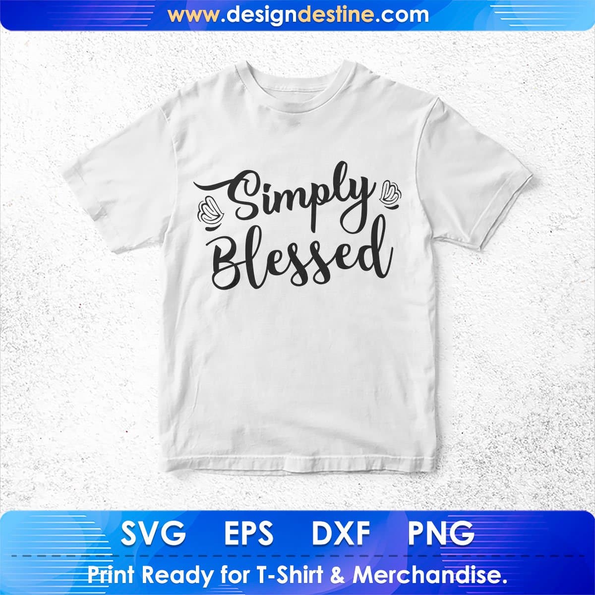 Simply Blessed Inspirational Motivational T shirt Design In Png Svg Cutting Printable Files
