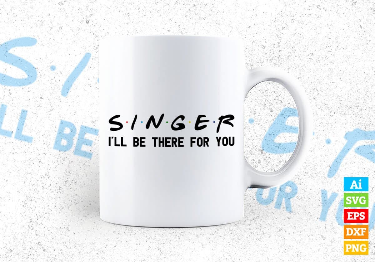Singer I'll Be There For You Editable Vector T-shirt Designs Png Svg Files