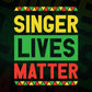 Singer Lives Matter Editable Vector T-shirt Designs Png Svg Files