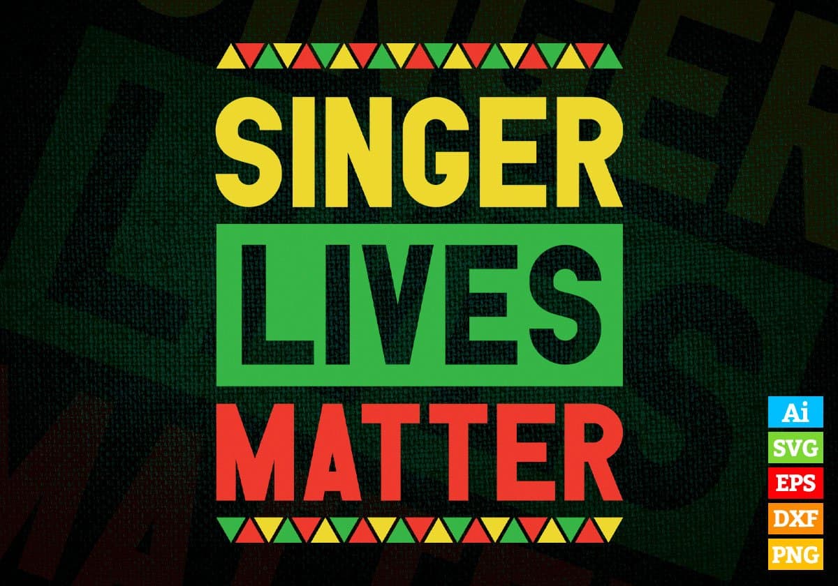 Singer Lives Matter Editable Vector T-shirt Designs Png Svg Files