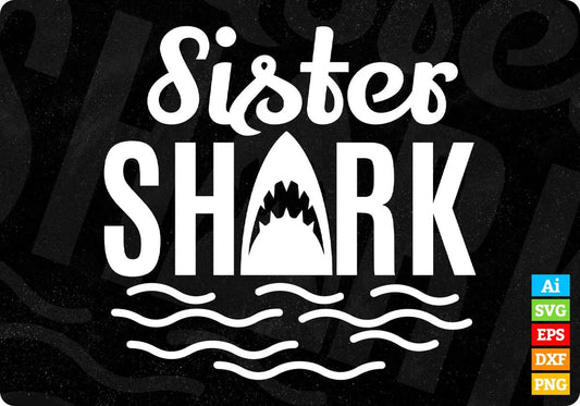 Sister Shark T shirt Design In Svg Cutting Printable Files