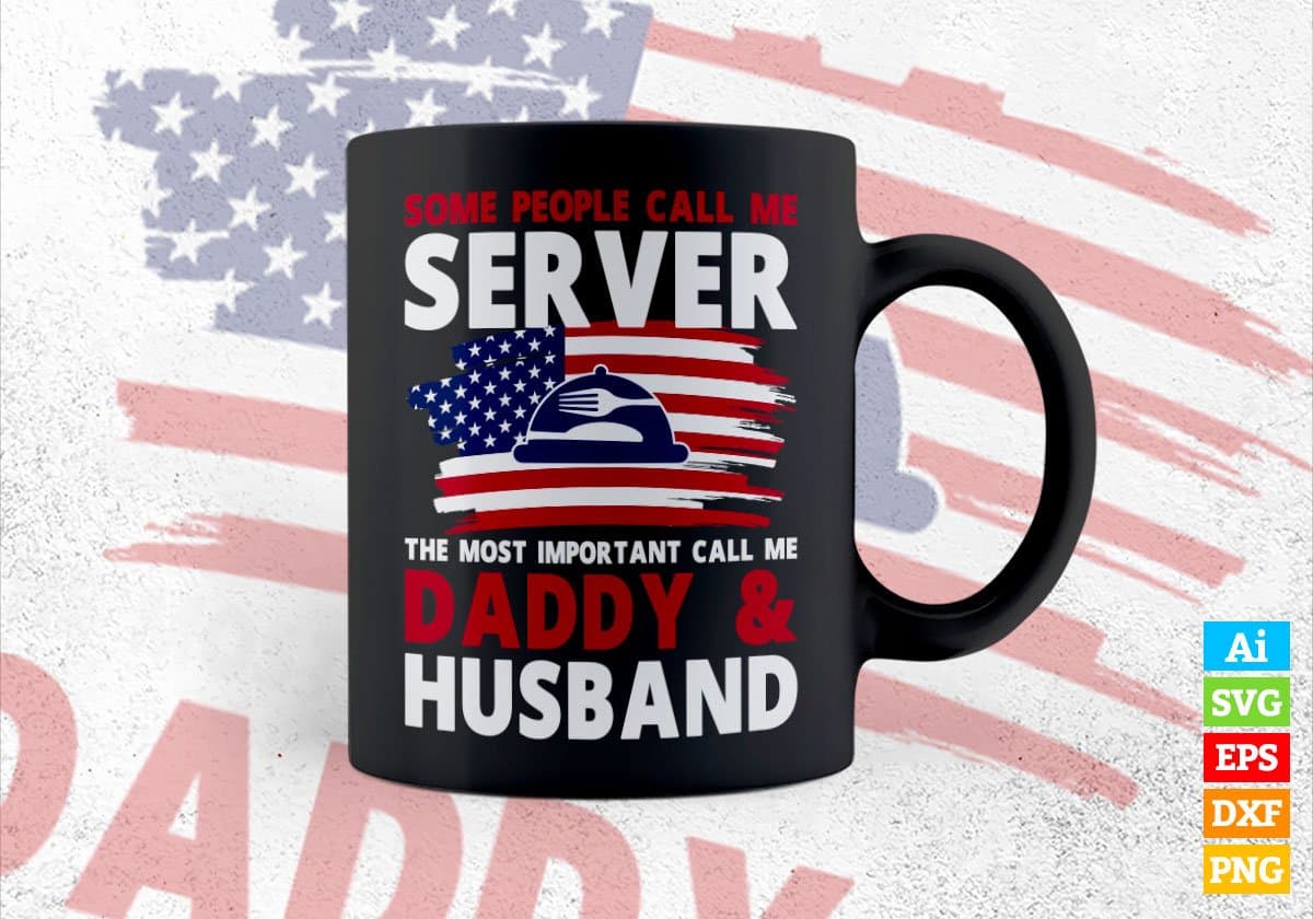 Some People Call Me Server The Most Important Call Me Daddy Editable Vector T-shirt Design Svg Files