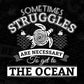 Sometimes Struggles Are Necessary To Get To Ocean T shirt Design In Svg Png Printable Files
