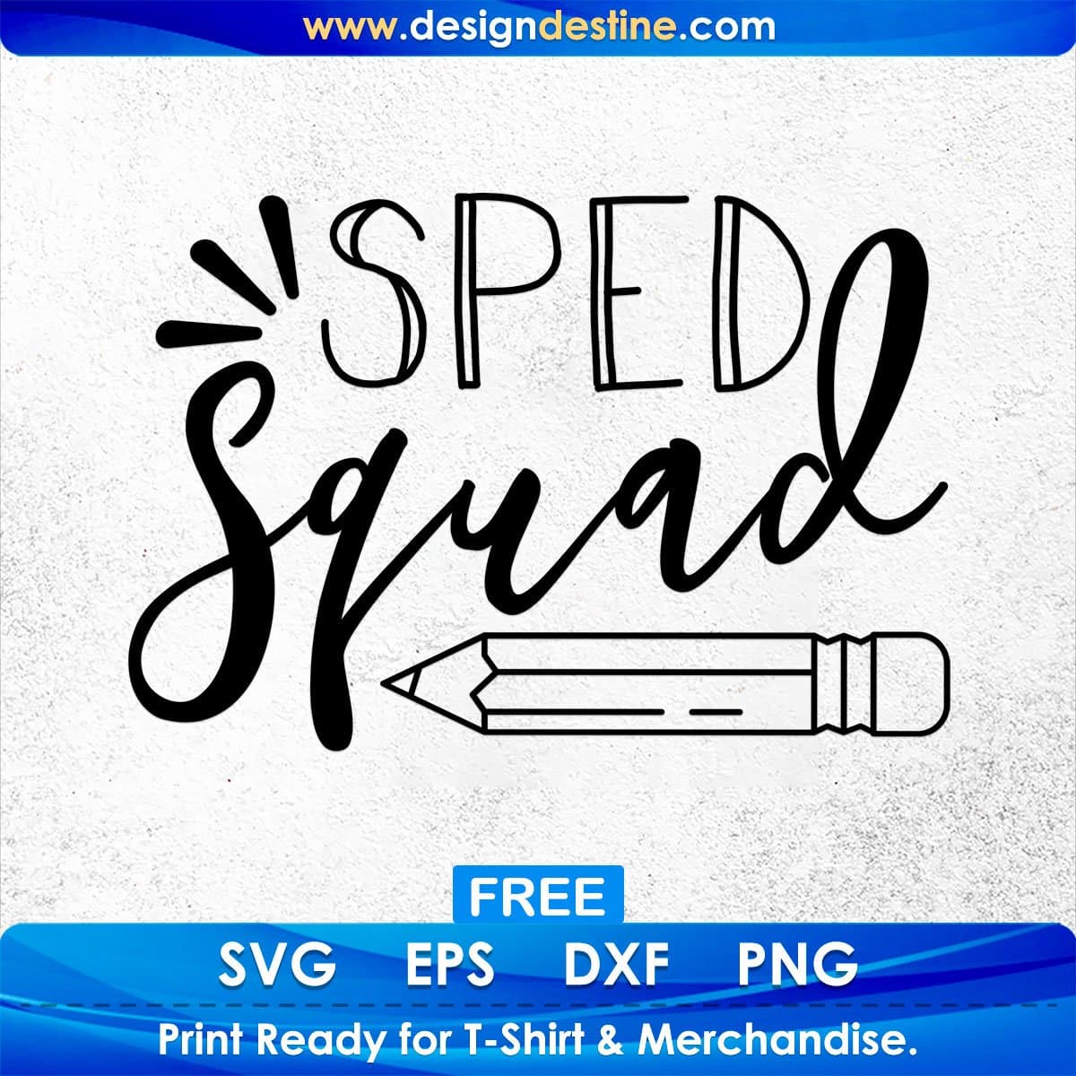 Sped Squad T shirt Design In Svg Png Cutting Printable Files