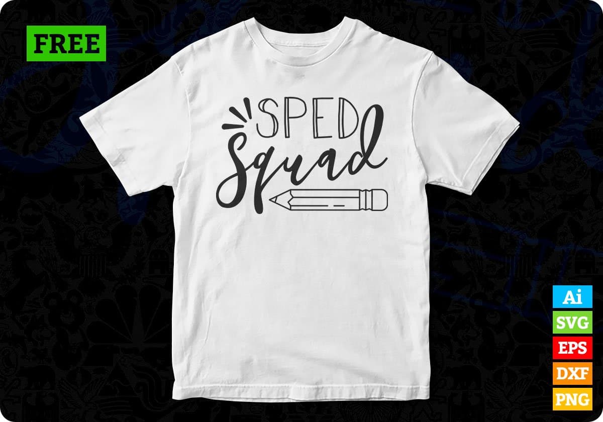 Sped Squad T shirt Design In Svg Png Cutting Printable Files