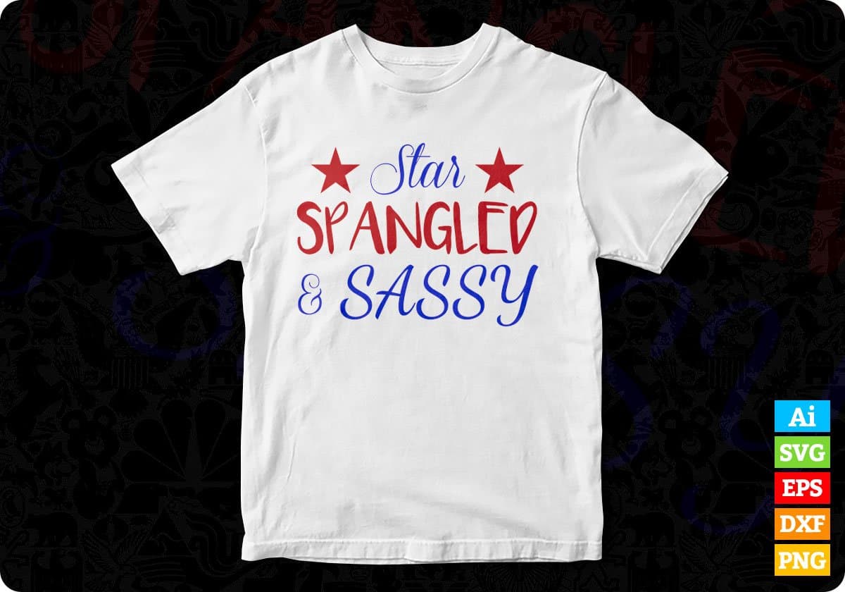 Star Spangled Sassy T shirt Design In Svg Png Cutting Printable Files