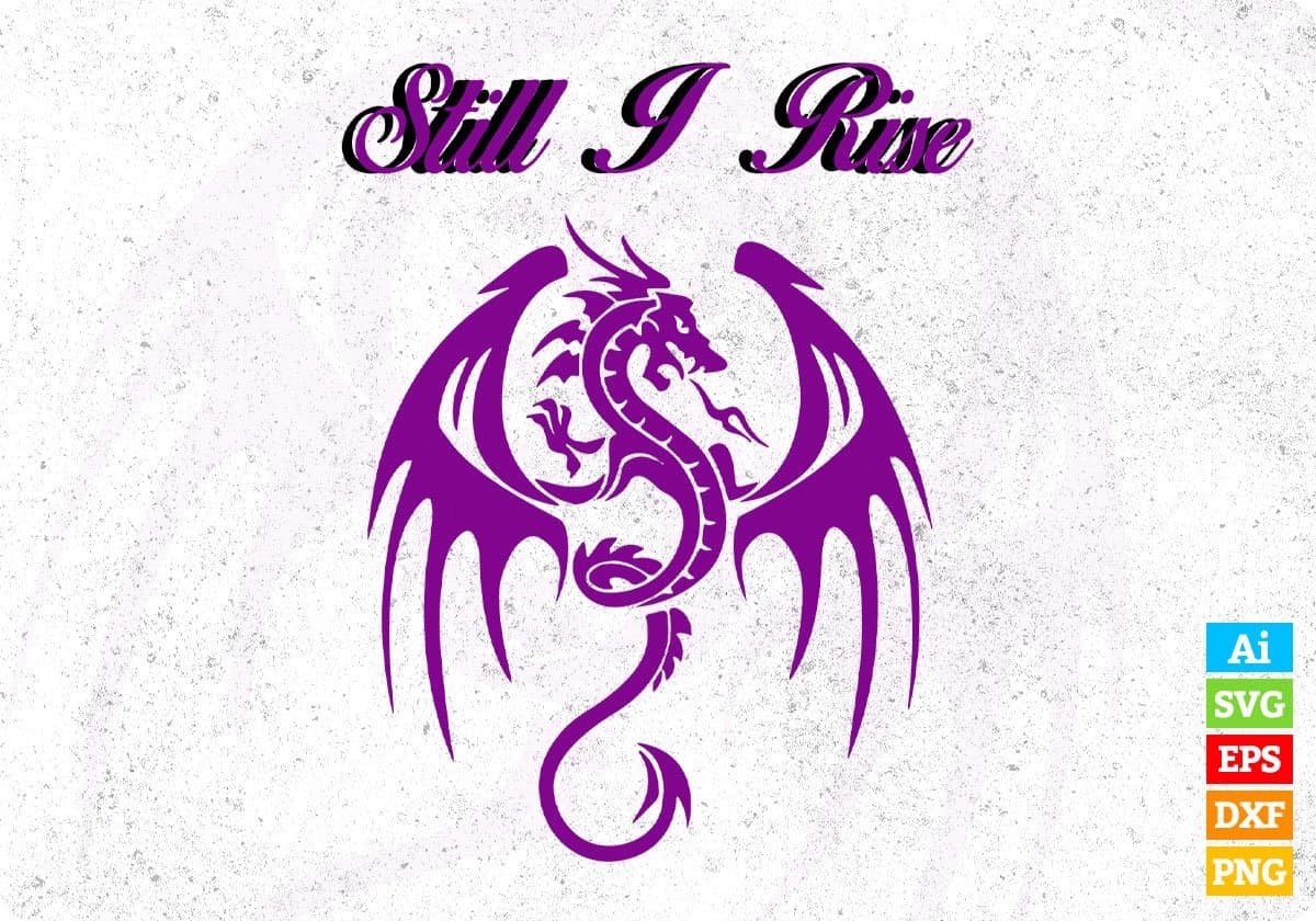 Still I Rise T shirt Design In Svg Png Cutting Printable Files