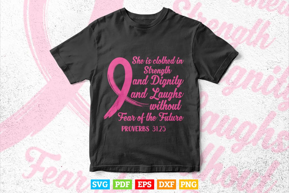 Strength Dignity Laughs Breast Cancer Awareness Gift Svg T shirt Design.