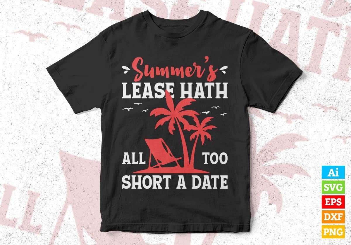 Summer's Lease Hath All Too Short A Date Editable Vector T shirt Design In Svg Png Printable Files