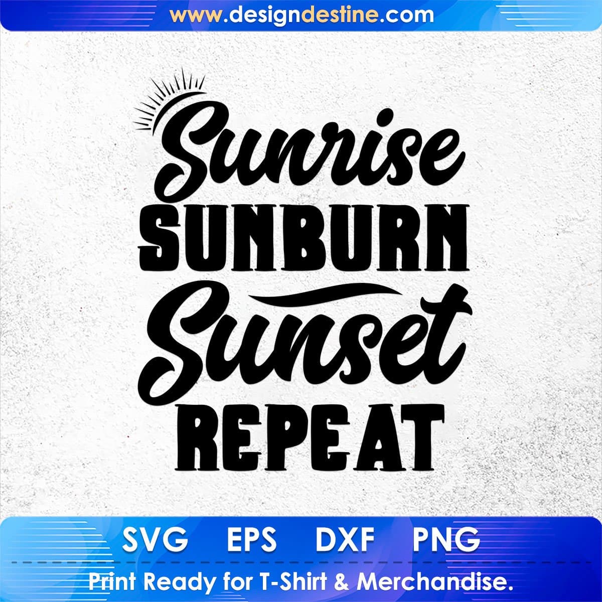 Sunrise Sunburn Sunset Repeat Summer Beach T shirt Design In Png Svg Printable Files
