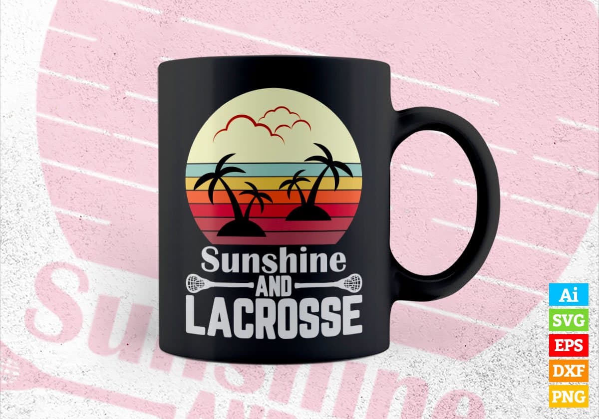Sunshine And Lacrosse Editable Vector T-shirt Design in Ai Svg Png Files