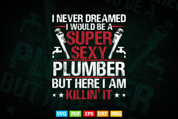 products/super-sexy-plumber-funny-plumbing-svg-png-cut-files-861.jpg