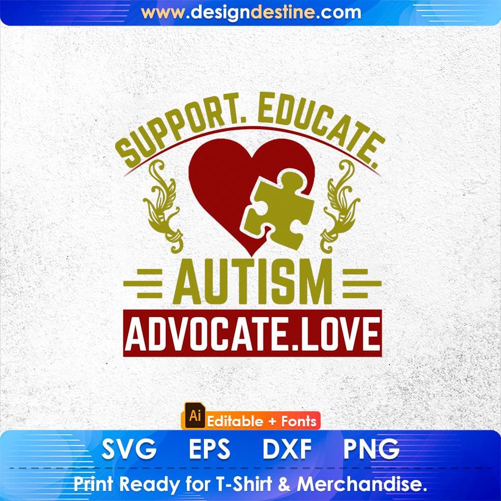 Support Educate Autism Advocate Love Autism Editable T shirt Design Svg Cutting Printable Files