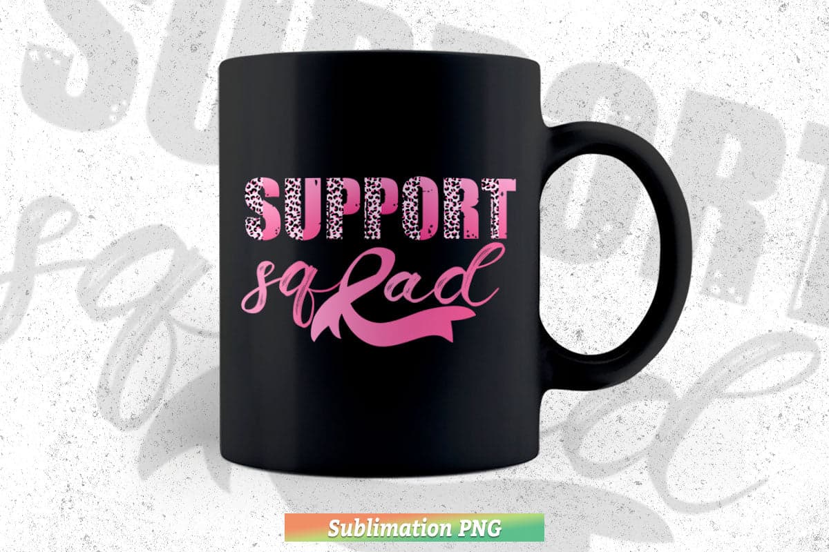 Support Squad Leopard Pink Warrior Breast Cancer Awareness Png Sublimation Files.